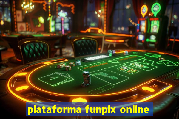 plataforma funpix online